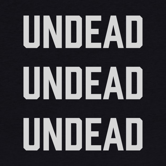 Undead Undead Undead by fifteenlimit